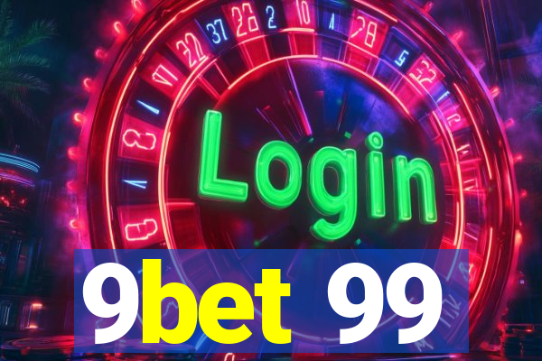 9bet 99